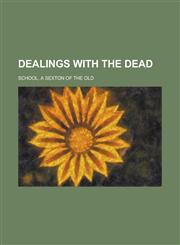 Dealings with the Dead,1154322548,9781154322545