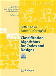 Classification Algorithms for Codes and Designs,3540289909,9783540289906