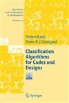 Classification Algorithms for Codes and Designs,3540289909,9783540289906