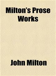 Milton's Prose Works,115241870X,9781152418707
