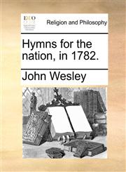 Hymns for the nation, in 1782.,1170866492,9781170866498
