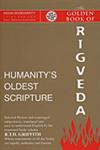 The Golden Book of Rigveda Humanity's Oldest Scripture : Selected Hymns, Rearranged Subjectwise Translated into Easy-to-Understand English 1st Edition,8183820107,9788183820103