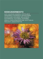 Keskushermosto Aivot, Selkäydin, Migreeni, Hypotalamus, Hippokampus, Aivosairaus, Käpyrauhanen, Aivopuolisko, Aivolisäke, Veri-aivoeste,1231903627,9781231903629