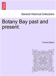 Botany Bay past and present.,1241427755,9781241427757