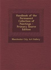 Handbook of the Permanent Collection of Paintings - Primary Source Edition,1295427893,9781295427895