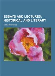 Essays and Lectures,1230261532,9781230261539