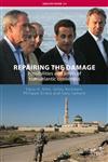 Repairing the Damage Possibilities and Limits of Transatlantic Consensus,0415418690,9780415418690