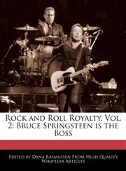 Rock and Roll Royalty, Vol. 2 Bruce Springsteen is the Boss,1241565252,9781241565251