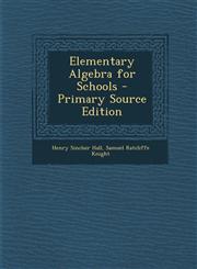 Elementary Algebra for Schools - Primary Source Edition,1295807726,9781295807727