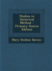 Studies in Historical Method - Primary Source Edition,1294524542,9781294524540