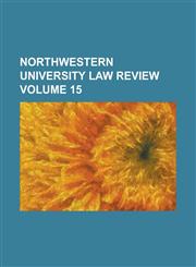 Northwestern University Law Review Volume 15,1230022694,9781230022697