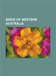 Birds of Western Australia Emu, Little Penguin, Barn Swallow, Southern Boobook, Brolga, Osprey, Purple Swamphen, Dusky Moorhen, Ruff,1151050482,9781151050489