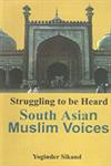 Struggling to be Heard South Asian Muslim Voices 1st Edition,8188869098,9788188869098