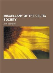 Miscellany of the Celtic Society,1230470263,9781230470269