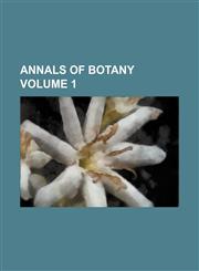 Annals of botany Volume 1,1154288307,9781154288308