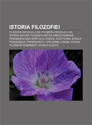 Istoria filozofiei Filozofia secolului XIX, Filozofia secolului XX, Istoria ideilor, Filosofia antică greco-romană, Fenomenologia spiritului,1232195804,9781232195801