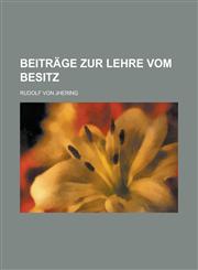 Beitrage Zur Lehre Vom Besitz,1153553252,9781153553254