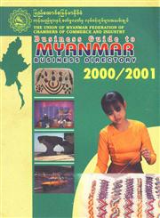 Business Guide to Myanmar : Business Directory - 2000/2001