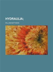 Hydraulia;,1151256250,9781151256256