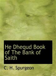 He Dhequd Book of  The Bank of Saith,1116672448,9781116672442