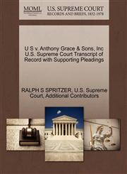 U S v. Anthony Grace & Sons, Inc U.S. Supreme Court Transcript of Record with Supporting Pleadings,127058359X,9781270583592