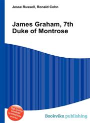 James Graham, 7th Duke of Montrose,5510717688,9785510717686