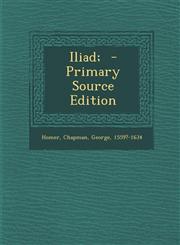 Iliad; - Primary Source Edition,1289674825,9781289674823
