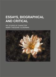 Essays, biographical and critical; or, Studies of character,1150552115,9781150552113