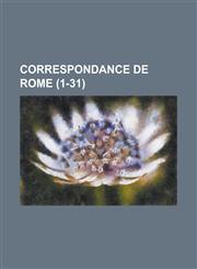 Correspondance de Rome (1-31),1153437503,9781153437509