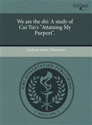 We are the shi A study of Cui Yin's "Attaining My Purport".,1243478314,9781243478313