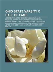 Ohio State Varsity O Hall of Fame Jesse Owens, Eddie George, Sid Gillman, Jack Nicklaus, Woody Hayes, Randy Gradishar, Paul Brown, Jerry Lucas,1155825667,9781155825663