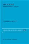 Terrorism A Philosophical Analysis,1402016948,9781402016943