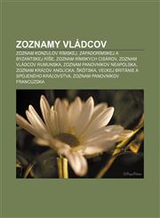 Zoznamy Vladcov Zoznam Konzulov Rimskej, Zapadorimskej a Byzantskej Ri E, Zoznam Rimskych Cisarov, Zoznam Vladcov Rumunska,1233388843,9781233388844