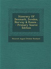 Itinerary Of Denmark, Sweden, Norway & Russia... - Primary Source Edition,1293085022,9781293085028