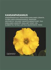 Kansanparannus Kansanparantajat, Perinteinen kiinalainen lääkintä, Suomalainen kansanparannus, Šamanismi, Akupunktio,1231897724,9781231897720