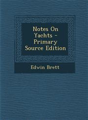 Notes on Yachts - Primary Source Edition,1287758088,9781287758082