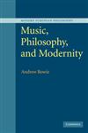 Music, Philosophy, and Modernity,0521107822,9780521107822
