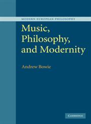 Music, Philosophy, and Modernity,0521107822,9780521107822