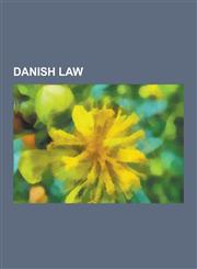 Danish Law Courts in Denmark, Crime in Denmark, Danish Justice Ministers, Danish Jurists, Law Enforcement in Denmark, Legal Histo,1230617094,9781230617091