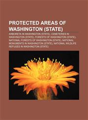Protected areas of Washington (state) Arboreta in Washington (state), Cemeteries in Washington (state), Forests of Washington (state),1233298151,9781233298150