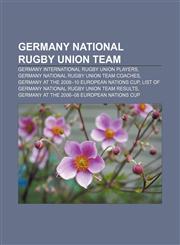 Germany national rugby union team Germany international rugby union players, Germany national rugby union team coaches,1233073044,9781233073047
