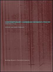 Contemporary Caribbean Women's Poetry Making Style,0415218128,9780415218122