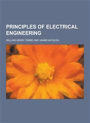 Principles of Electrical Engineering,1230453229,9781230453224