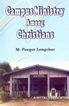 Campus Ministry Among Christians Educational Administrators, Teachers, Students, Youth Workers and Counsellors 1st Edition,8170998808,9788170998808