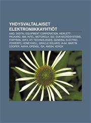 Yhdysvaltalaiset elektroniikkayhtiöt AMD, Digital Equipment Corporation, Hewlett-Packard, IBM, Intel, Motorola, SGI, Sun Microsystems, Fortran,1232819921,9781232819929