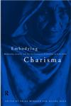 Embodying Charisma: Saints, Cults and Muslim Shrines in South Asia,0415151007,9780415151009