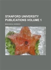 Stanford University Publications; Biological Sciences Volume 1,1234173379,9781234173371