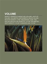 Volume Density, Orders of magnitude (volume), Units of volume, Volumetric instruments, Molar volume, Relative density, Litre, Tablespoon, Cube,1157645003,9781157645009