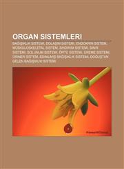Organ sistemleri Bağışıklık sistemi, Dolaşım sistemi, Endokrin sistem, Müsküloskeletal sistem, Sindirim sistemi, Sinir sistemi,1232932086,9781232932086