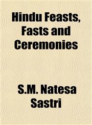 Hindu Feasts, Fasts and Ceremonies,1152290878,9781152290877